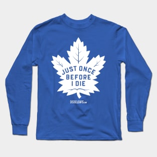 Maple Leafs "Just Once" Dark Long Sleeve T-Shirt